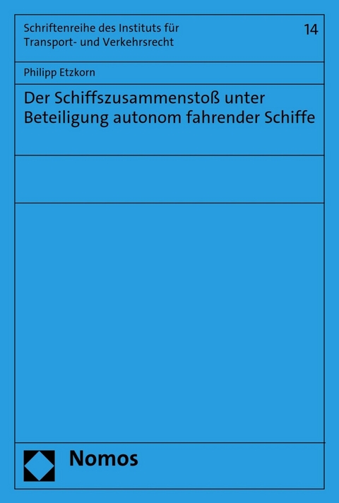 Der Schiffszusammenstoß unter Beteiligung autonom fahrender Schiffe - Philipp Etzkorn