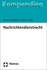 Nachrichtendienstrecht - Markus Löffelmann, Mark A. Zöller