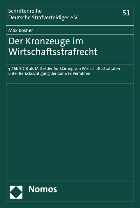 Der Kronzeuge im Wirtschaftsstrafrecht -  Max Rosner