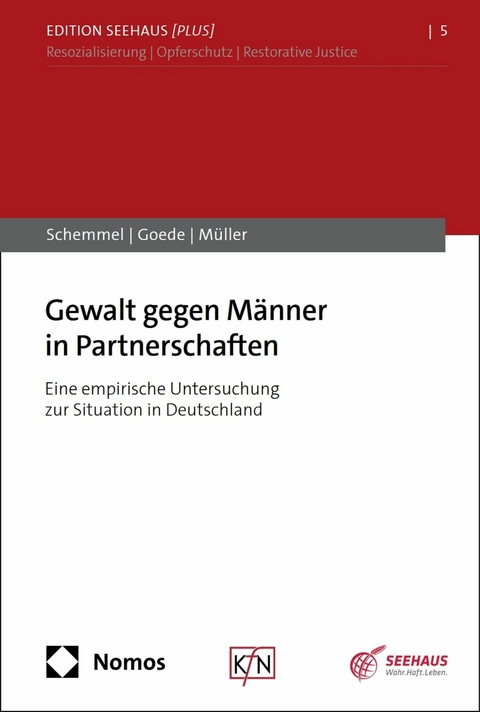 Gewalt gegen Männer in Partnerschaften - Jonas Schemmel, Laura-Romina Goede, Philipp Müller