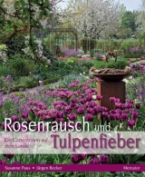 Rosenrausch und Tulpenfieber - Susanne Paus