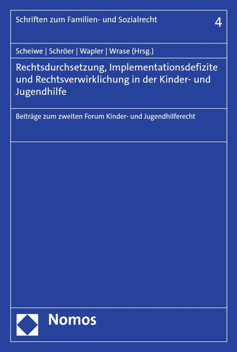 Rechtsdurchsetzung, Implementationsdefizite und Rechtsverwirklichung in der Kinder- und Jugendhilfe - 