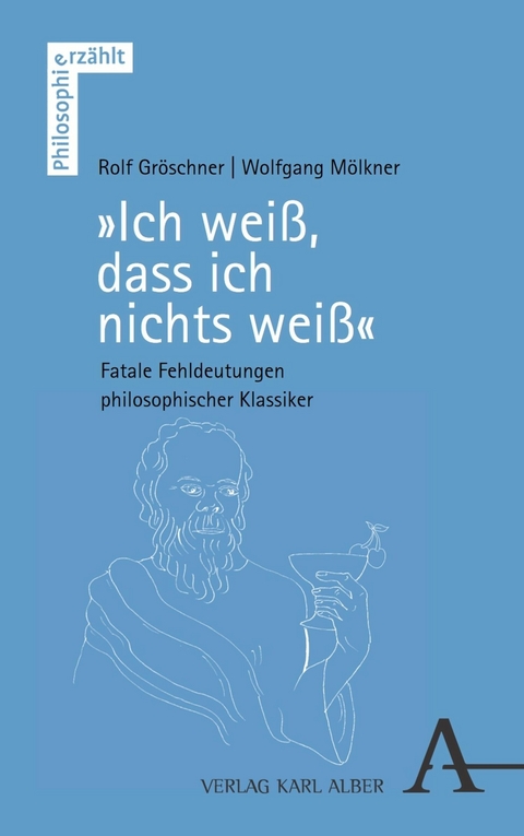 „Ich weiß, dass ich nichts weiß“ - Rolf Gröschner, Wolfgang Mölkner