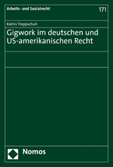 Gigwork im deutschen und US-amerikanischen Recht - Katrin Treppschuh