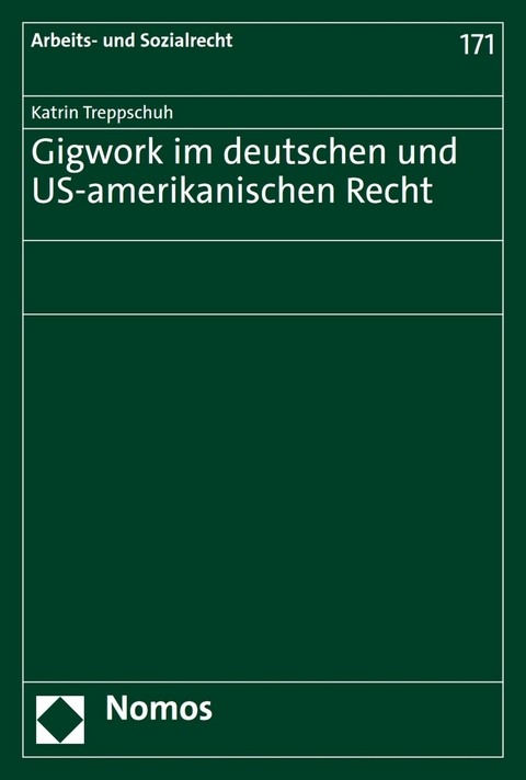 Gigwork im deutschen und US-amerikanischen Recht - Katrin Treppschuh