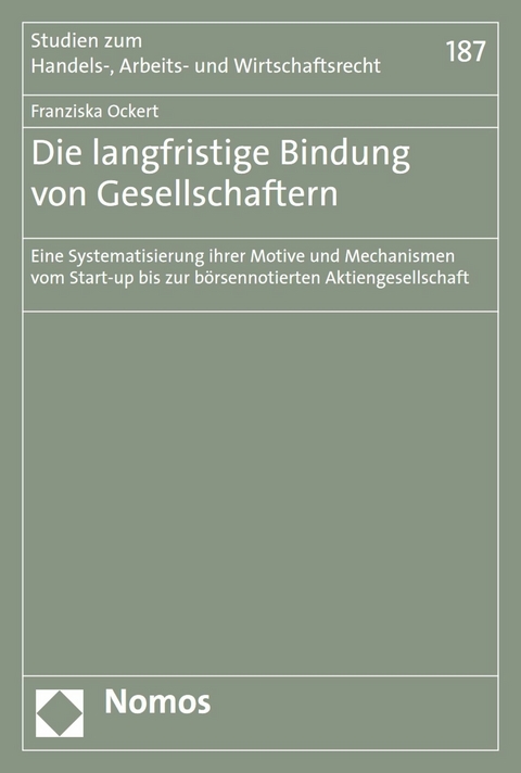 Die langfristige Bindung von Gesellschaftern - Franziska Ockert