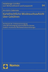 Kartellrechtliche Missbrauchsaufsicht über Gebühren - Ann-Katrin Siekemeier