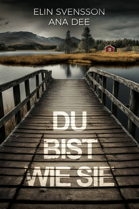 Du bist wie sie - Ana Dee