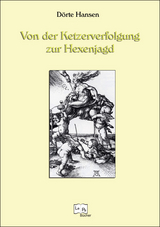 Von der Ketzerverfolgung zur Hexenjagd - Dörte Hansen