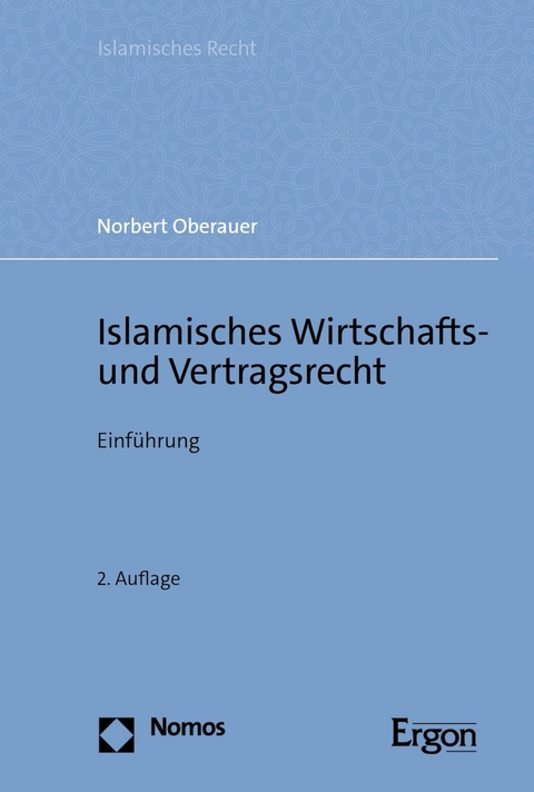 Islamisches Wirtschafts- und Vertragsrecht - Norbert Oberauer