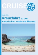 Kreuzfahrt zu den Kanarischen Inseln und Madeira - Kohn, Martin