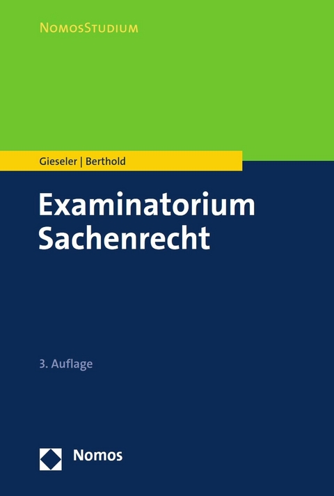 Examinatorium Sachenrecht - Dieter Gieseler, Benedikt Berthold