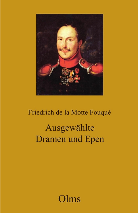 Werke: Abteilung II: Ausgewählte Dramen und Epen - Friedrich de la Motte Fouqué