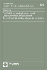 Das Verhältnis von Kapitalmarkt- und Gesellschaftsrecht am Beispiel der Ad-hoc-Publizität bei Compliance-Sachverhalten - Kilian Krötz