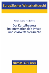 Der Kartellregress im Internationalen Privat- und Zivilverfahrensrecht - Miriam Swamy-von Zastrow