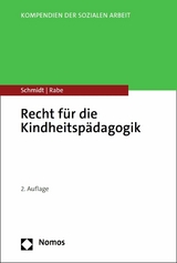 Recht für die Kindheitspädagogik - Christopher A. Schmidt, Annette Rabe