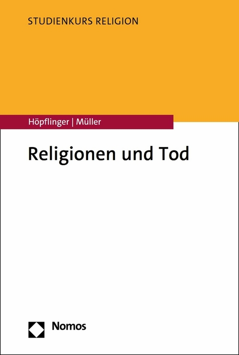 Religionen und Tod - Anna-Katharina Höpflinger, Yves Müller