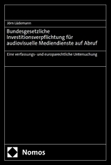 Bundesgesetzliche Investitionsverpflichtung für audiovisuelle Mediendienste auf Abruf - Jörn Lüdemann