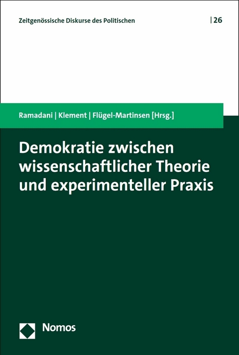 Demokratie zwischen wissenschaftlicher Theorie und experimenteller Praxis - 