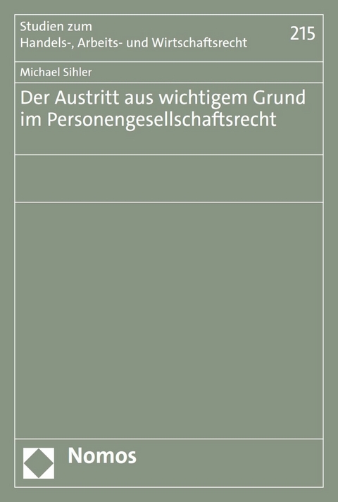 Der Austritt aus wichtigem Grund im Personengesellschaftsrecht - Michael Sihler