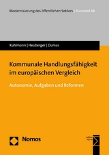 Kommunale Handlungsfähigkeit im europäischen Vergleich - Sabine Kuhlmann, Moritz Heuberger, Benoît Paul Dumas