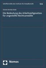 Die Bedeutung des Arbeitszeitgesetzes für angestellte Rechtsanwälte - Doreen Annika Emde