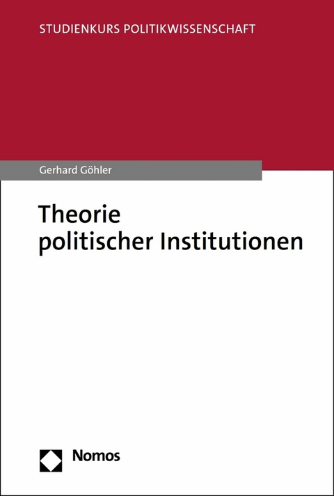 Theorie politischer Institutionen - Gerhard Göhler