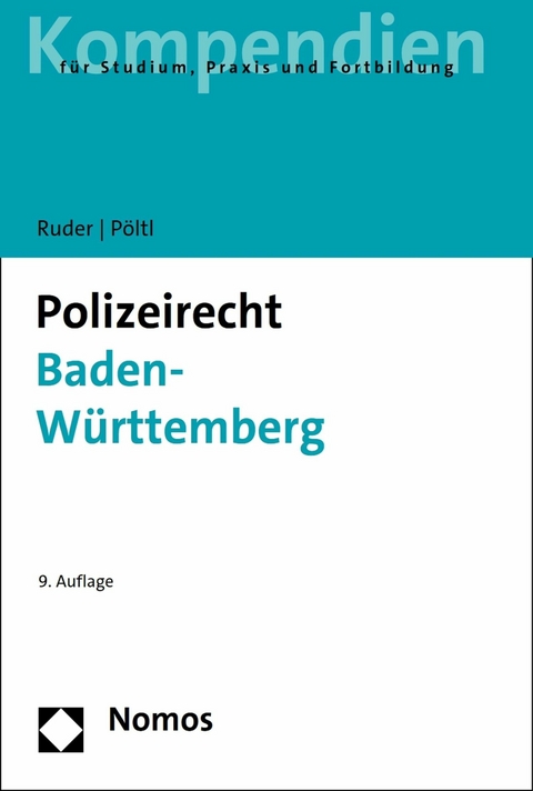 Polizeirecht Baden-Württemberg - Karl-Heinz Ruder, René Pöltl