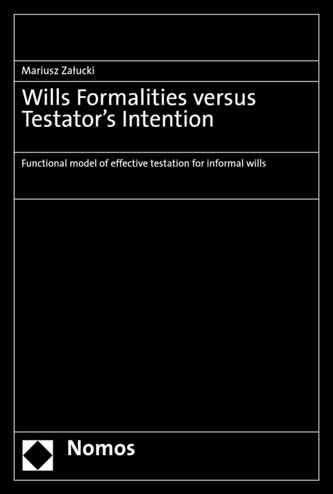 Wills Formalities versus Testator’s Intention - Mariusz Załucki