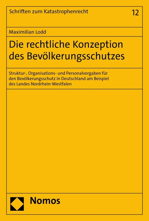 Die rechtliche Konzeption des Bevölkerungsschutzes - Maximilian Lodd