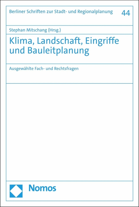 Klima, Landschaft, Eingriffe und Bauleitplanung - 