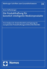 Die Produkthaftung für künstlich intelligente Medizinprodukte - Anna Haftenberger