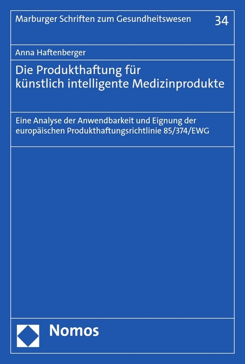 Die Produkthaftung für künstlich intelligente Medizinprodukte - Anna Haftenberger