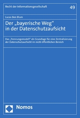 Der „bayerische Weg" in der Datenschutzaufsicht - Lucas Ben Blum