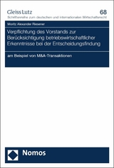 Verpflichtung des Vorstands zur Berücksichtigung betriebswirtschaftlicher Erkenntnisse bei der Entscheidungsfindung - Moritz Alexander Riesener