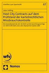 Host City Contracts auf dem Prüfstand der kartellrechtlichen Missbrauchskontrolle - Lukas Höfling