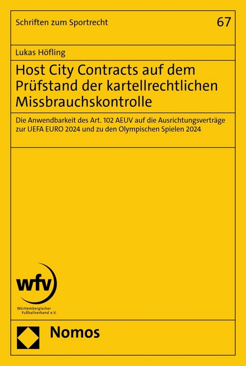 Host City Contracts auf dem Prüfstand der kartellrechtlichen Missbrauchskontrolle - Lukas Höfling