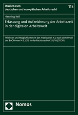 Erfassung und Aufzeichnung der Arbeitszeit in der digitalen Arbeitswelt - Henning Keil