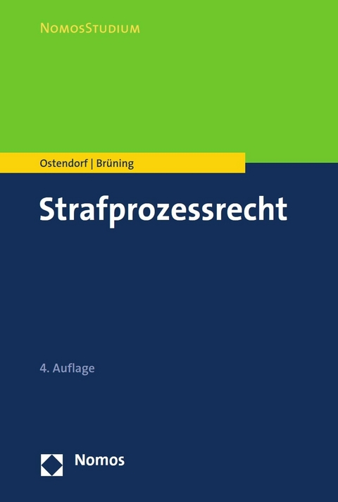 Strafprozessrecht - Heribert Ostendorf, Janique Brüning