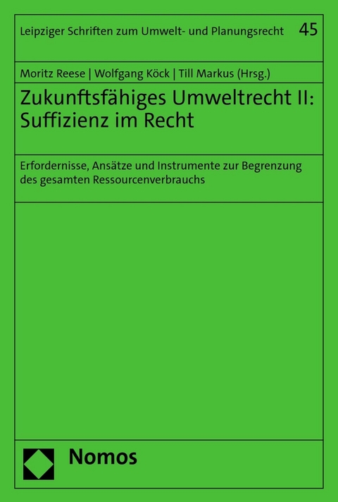 Zukunftsfähiges Umweltrecht II: Suffizienz im Recht - 