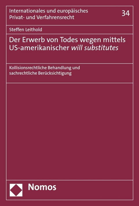 Der Erwerb von Todes wegen mittels US-amerikanischer will substitutes - Steffen Leithold