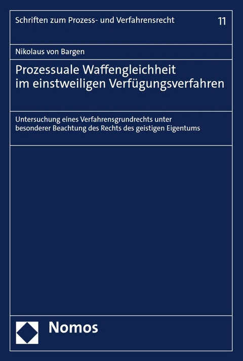 Prozessuale Waffengleichheit im einstweiligen Verfügungsverfahren - Nikolaus von Bargen