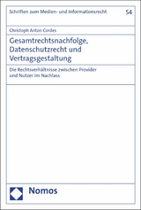 Gesamtrechtsnachfolge, Datenschutzrecht und Vertragsgestaltung - Christoph Anton Cordes