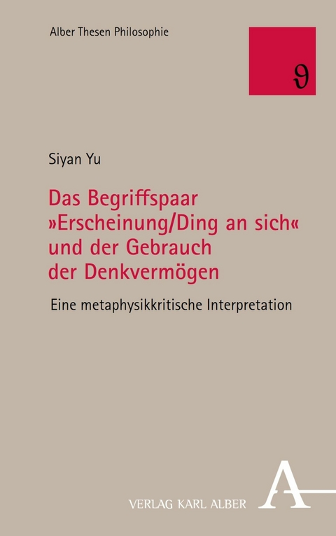 Das Begriffspaar »Erscheinung/Ding an sich« und der Gebrauch der Denkvermögen - Siyan Yu