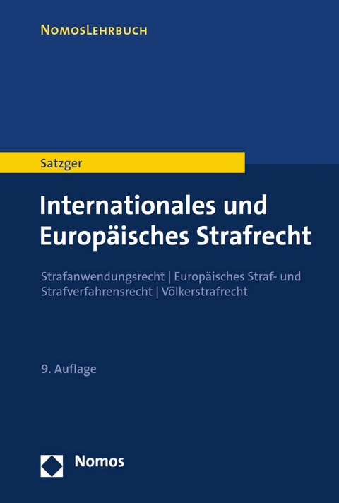 Internationales und Europäisches Strafrecht - Helmut Satzger