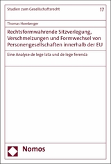 Rechtsformwahrende Sitzverlegung, Verschmelzungen und Formwechsel  von Personengesellschaften innerhalb der EU - Thomas Hornberger