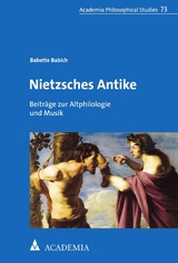 Nietzsches Antike - Babette Babich