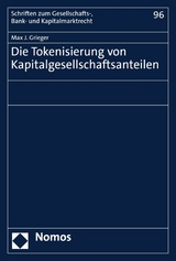 Die Tokenisierung von Kapitalgesellschaftsanteilen - Max J. Grieger