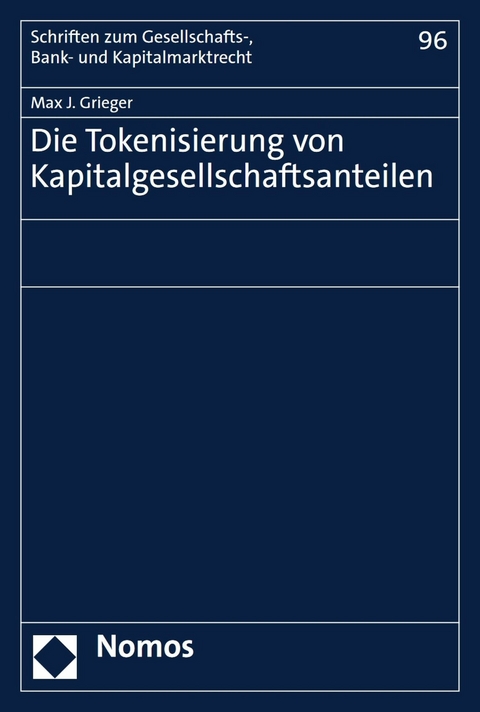 Die Tokenisierung von Kapitalgesellschaftsanteilen - Max J. Grieger