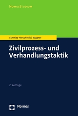 Zivilprozess- und Verhandlungstaktik - Stephan Schmitz-Herscheidt, Benjamin Wagner